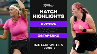 Petra Kvitova vs. Jelena Ostapenko | 2023 Indian Wells Round 3 | WTA Match Highlights