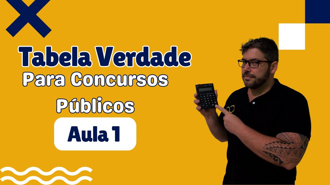 Entenda Tabela Verdade de uma vez por todas! - Aula 1