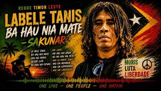 LABELE TANIS BA HAU NIA MATE – SAKUNAR (REGGAE TIMOR-LESTE 2026)