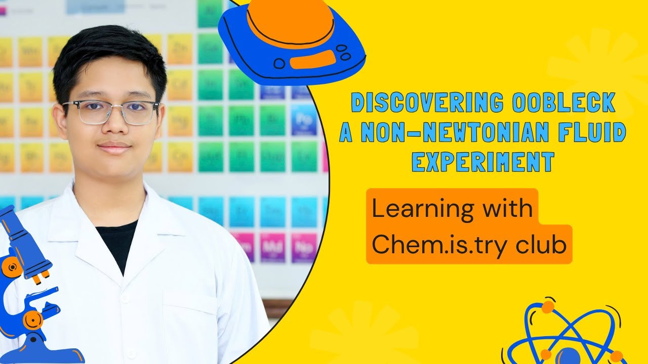Learning With Chemistry EP06 | Discovering OobleckA Non-Newtonian Fluid Experiment