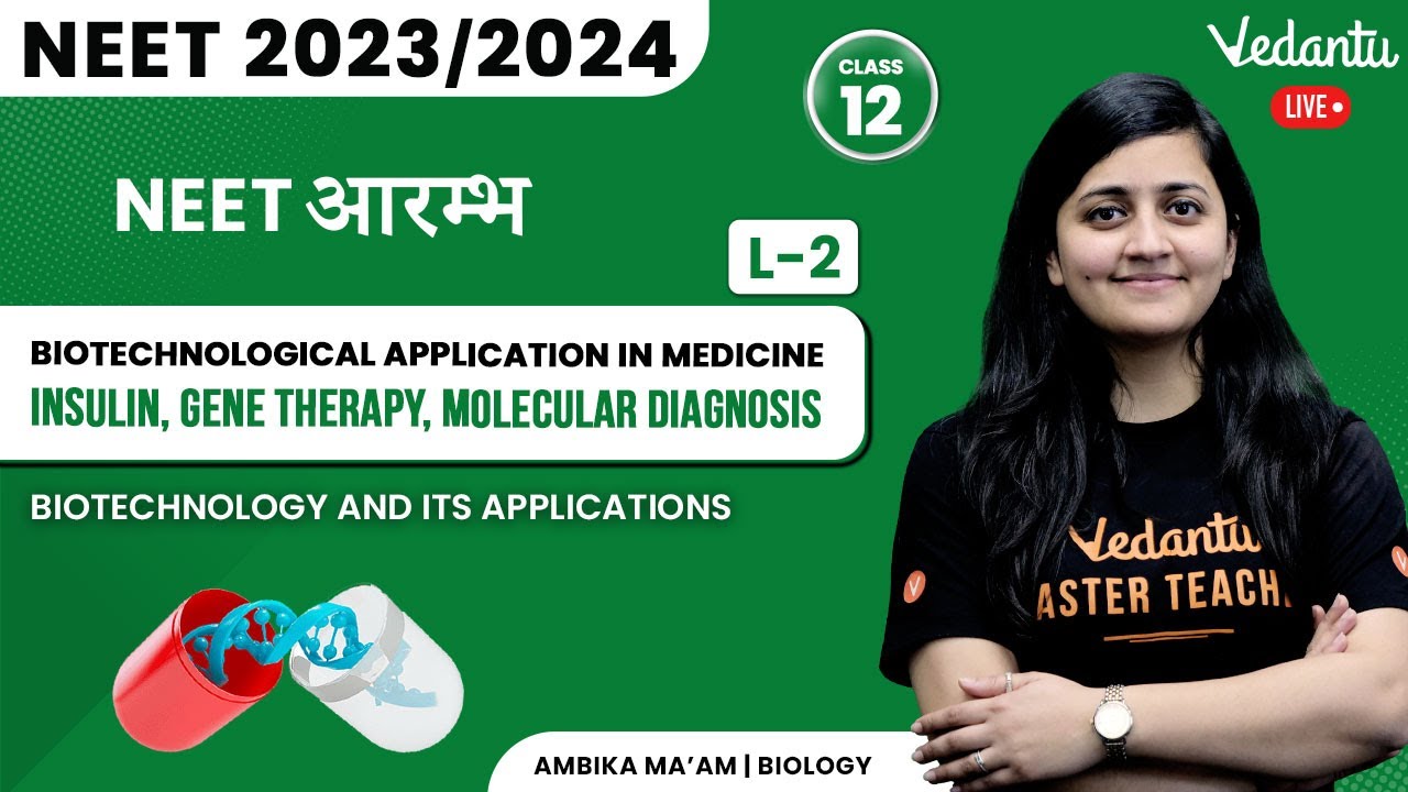 Insulin, Gene therapy, Molecular Diagnosis Biotechnological NEET