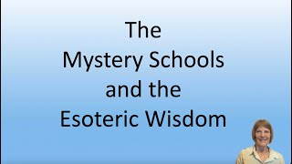 The Mystery Schools and the Esoteric Wisdom