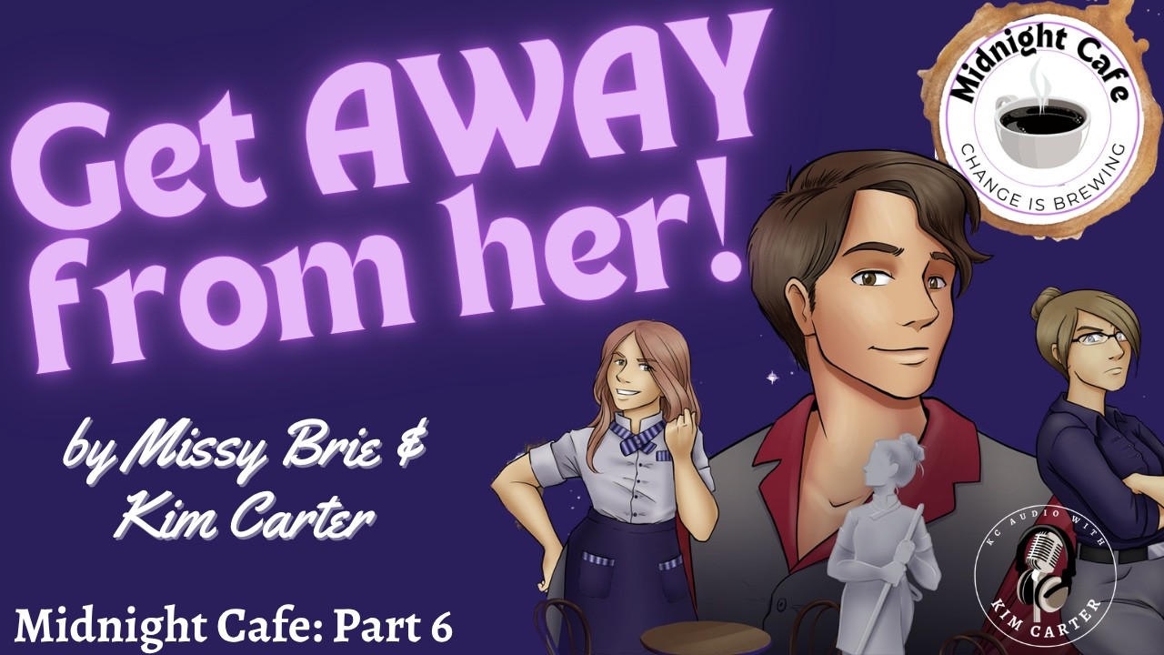 Get Away From Her! - Midnight Cafe - Part 6 [romantic audio drama] [protective]