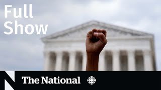 CBC News: The National | Roe v. Wade overturned, Ukraine retreat, Pride security