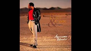 I Almost Let Go - Kurt Carr