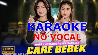 Care Bebek - Happy Asmara Feat Dike Sabrina - Bintang Fortuna Karaoke No Vocal