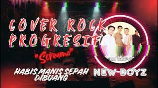 HABIS MANIS SEPAH DIBUANG - NEW BOYZ 🇲🇾  | COVER ROCK PROGRESIF SCREAMO