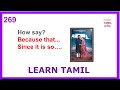 Learn tamil 269   how to say because that  since it is so spokentamil