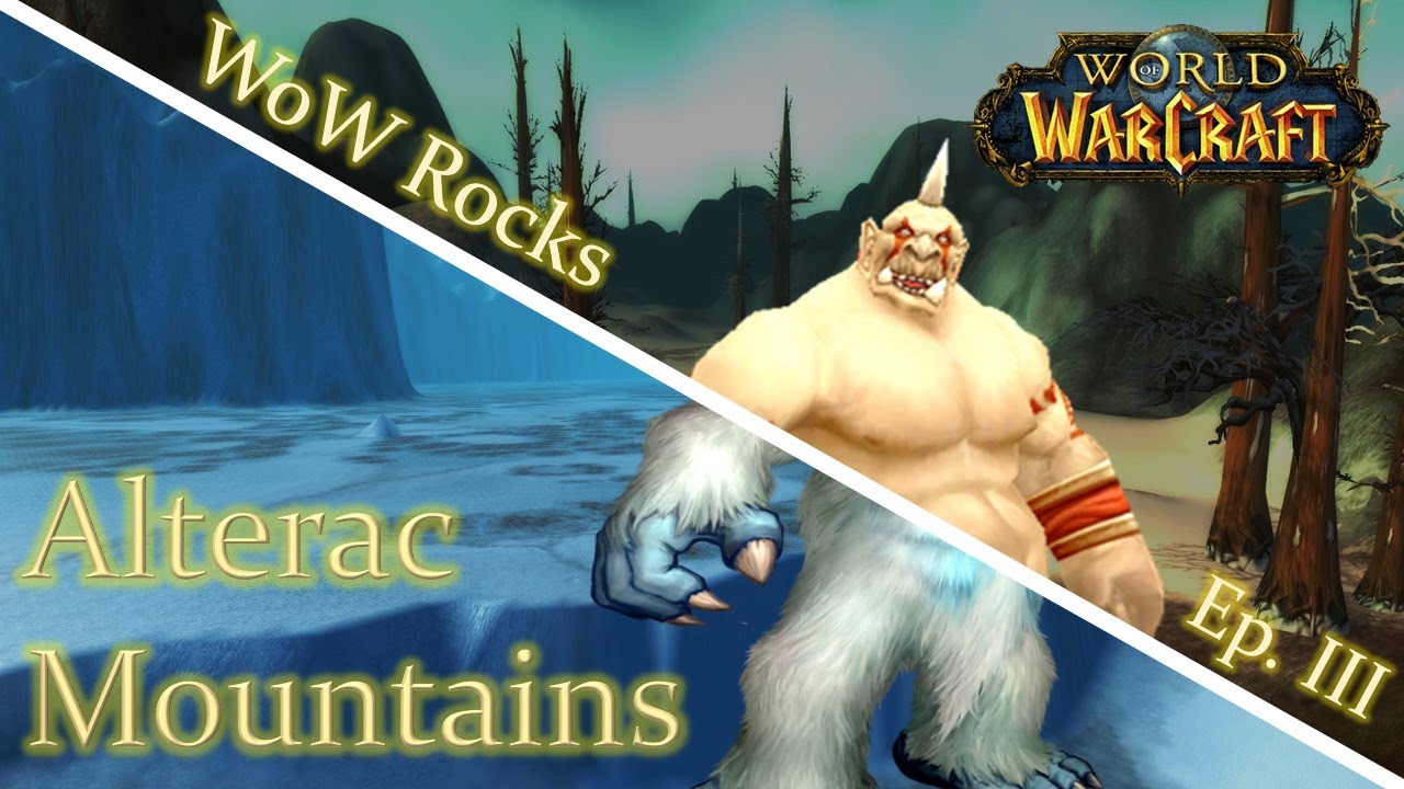 Welcome to the Alterac... Glacier?! - WoW Rocks | World of Warcraft ...