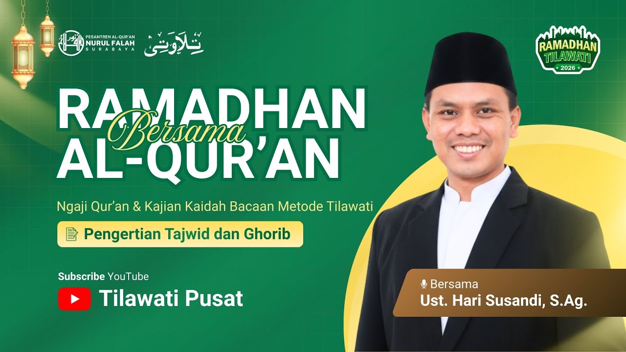 Pengertian Tajwid dan Ghorib | Tadarus Al-Qur'an bersama Ust. Hari Susandi