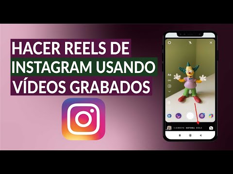 Cómo Hacer Reels de Instagram Usando Videos ya Grabados en tu Móvil o PC