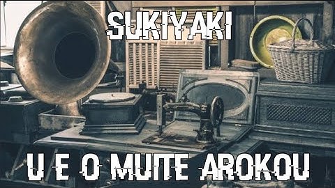 Thumbnail of SUKIYAKI UE O MUITE ARUKOU LIRIK+TERJEMAHAN
