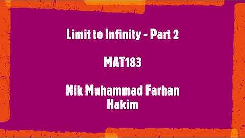 MAT183 - Limit to Infinity - Part 2