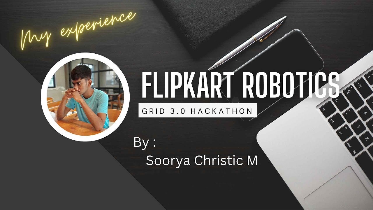 Flipkart 3 0 robotics grid hackathon s experience 2022 youtube