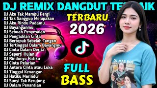 Download Lagu DJ REMIX DANGDUT FULL BASS TIKTOK VIRAL 2026 - DJ Aku Tak Mampu Pergi - DJ Tak Sanggup Melupakan MP3