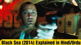 Black Sea (2014) Movie Explained In Hindi \/ Urdu