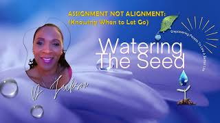 EP.9: Assignment Not Alignment: Knowing When to Let Go