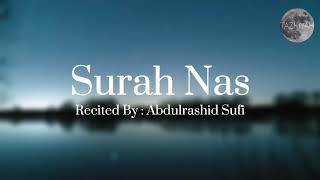 Surah Nas - Recited by: Sheikh Abdulrashid Sufi