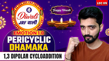 1,3 Dipolar Cycloaddition | Pericyclic Dhamaka | CSIR NET Chemistry | Emotion 1.0 | Lec 05