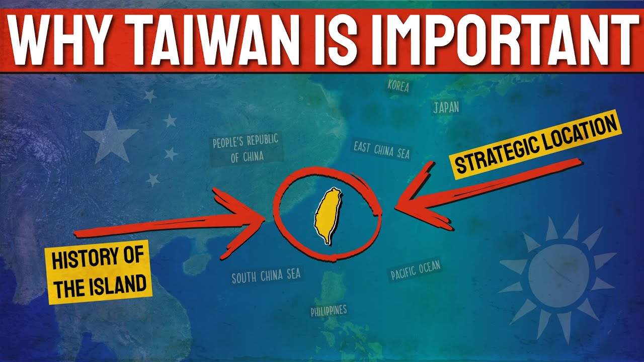 Why Taiwan Is Important (History of Taiwan)