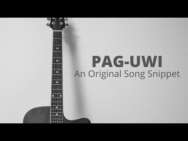 Pag-Uwi - An Original Song Snippet class=