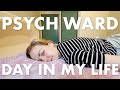 A day in my life as a psych ward hospital patient  vlog