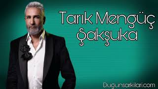 Tarık Mengüç - Şakşuka