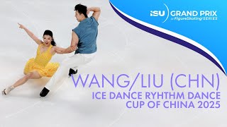 Shiyue Wang / Xinyu Liu Ice Dance Rhythm Dance Cup Of China 2025