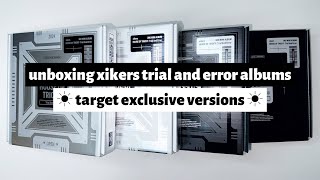 ☼ unboxing xikers trial and error albums ☀︎ target exclusive versions ☼