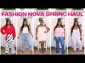 FASHION NOVA SPRING TRY ON HAUL