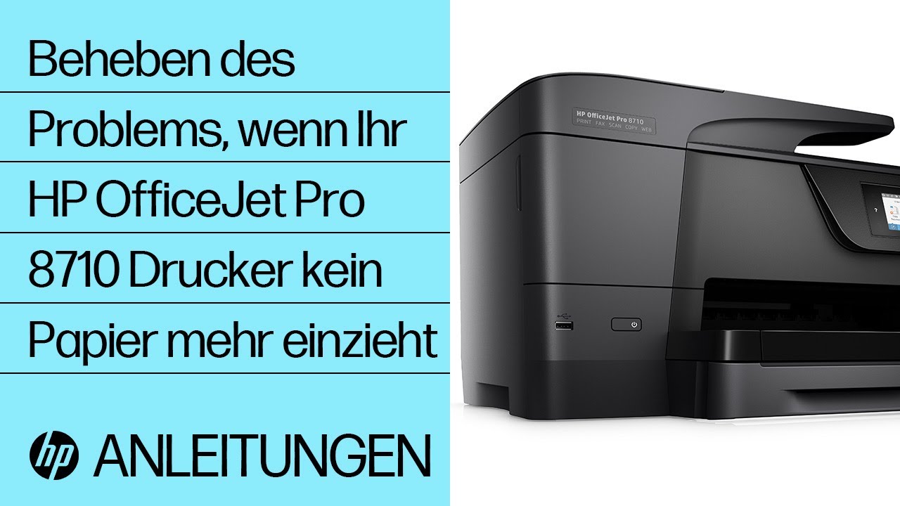 Beheben des Problems, wenn Ihr HP OfficeJet Pro 8710 Drucker kein Papier  mehr einzieht - YouTube