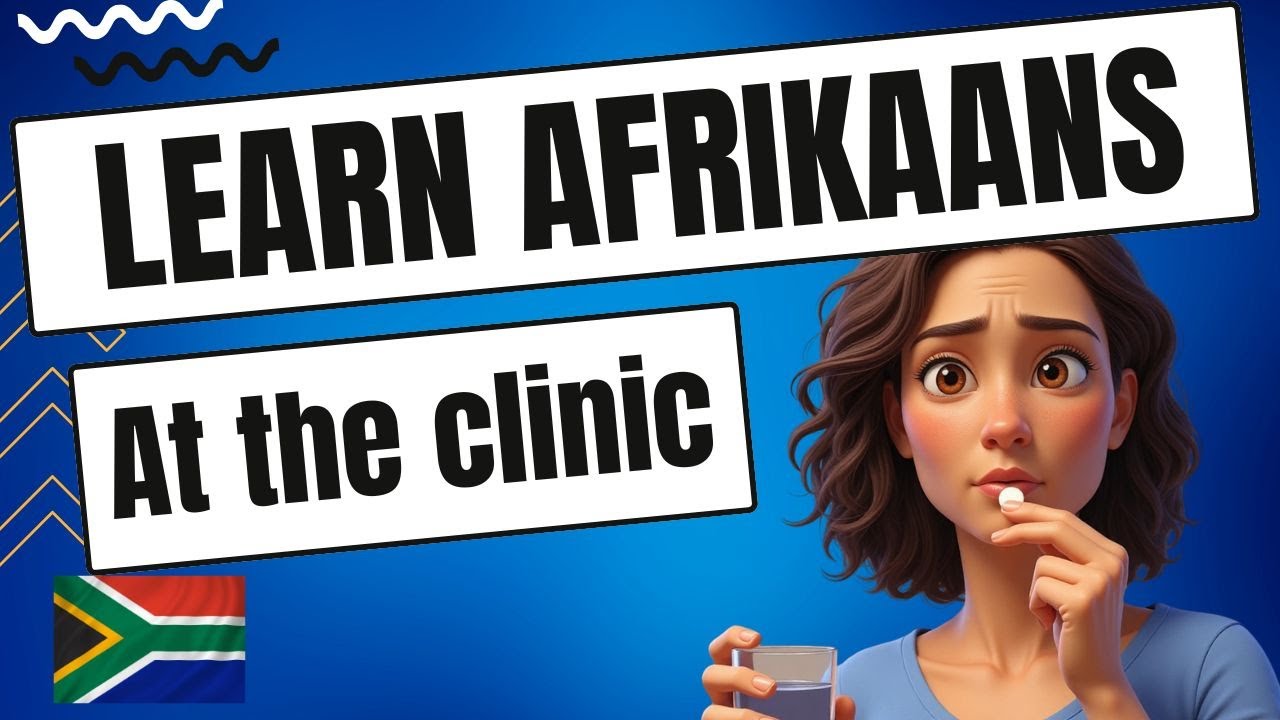 Afrikaans at the Clinic 🇿🇦 | Doctor Visit Story + Real-Life Phrases