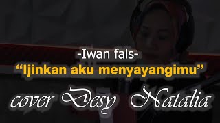 IJINKAN AKU MENYAYANGIMU - COVER DESY NATALIA X FACTOR INDONESIA