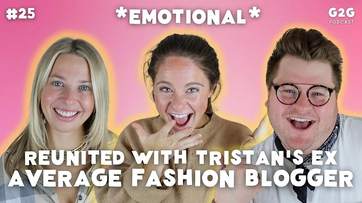 Ep. 25 - Reuinted with Tristan's Ex AverageFashion...