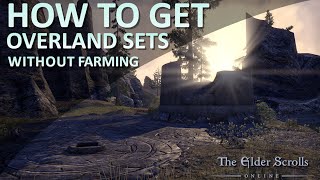 How to get Overland Sets WITHOUT Farming! ESO Guide 2020