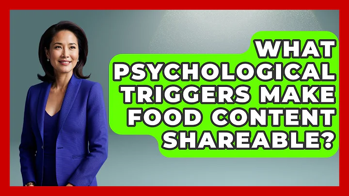 What Psychological Triggers Make Food Content Shareable? - Food Business Playbook