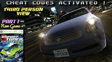 Import Tuner Challenge | XBox 360 | NG+ Part 1 | Keep Garage | Cheat Codes Activated | No Talking
