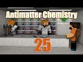 Antimatter Chemistry - Yeni Dünya - Bölüm 25