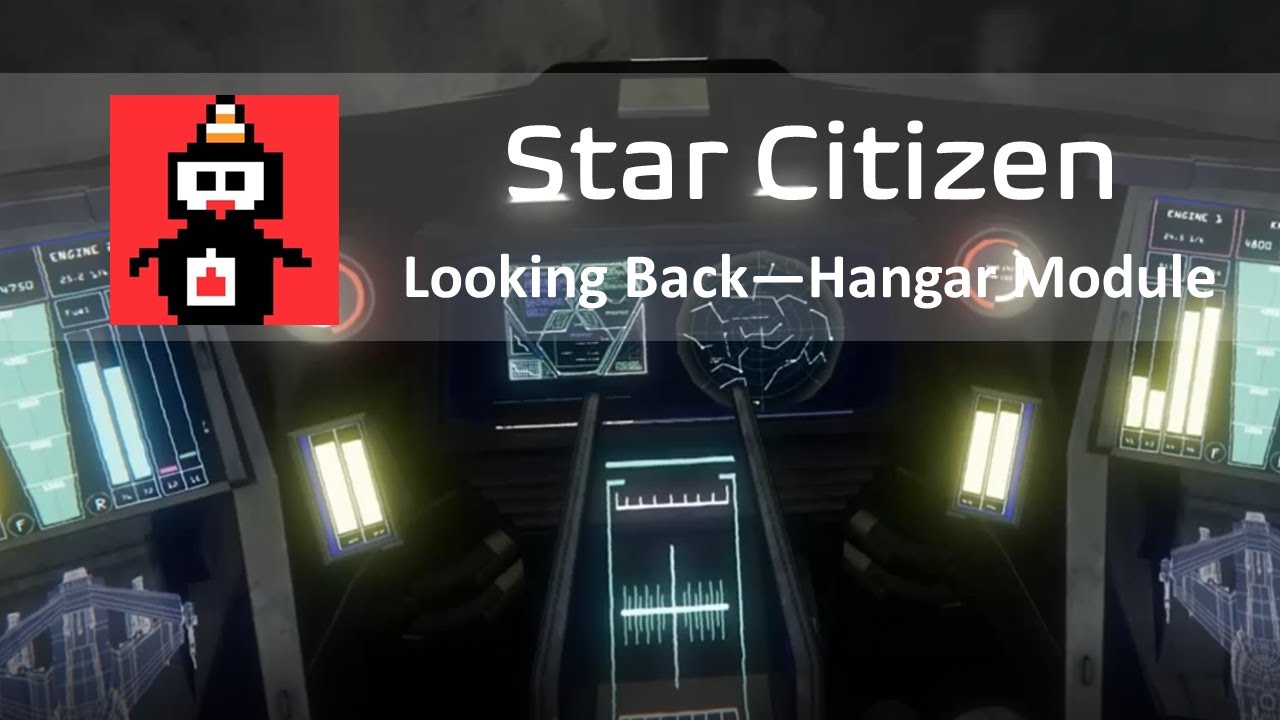 Star Citizen Looking Back 01 - Hangar Module - YouTube