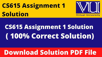 cs615 assignment 1 solution 2023|| Download File in  PDF