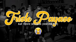 Triste Payaso  Rap Triste Desamor (Version Rap) Jhosue Colke Ft Deiler | @JansyBeatMusic