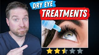 Top Dry Eye Treatments Ranked!