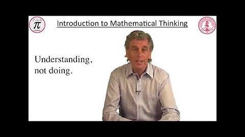 Introduction to Mathematical Thinking - Stanford University, Dr Keith J. Devlin