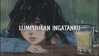 Lumpuhkan ingatanku - Geisha (slowed reverb lirik)