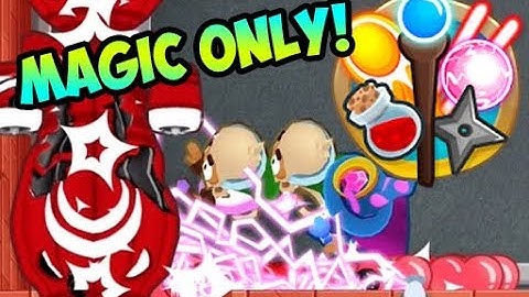 Bloons TD 6 - Magic Only - AnotherBrick
