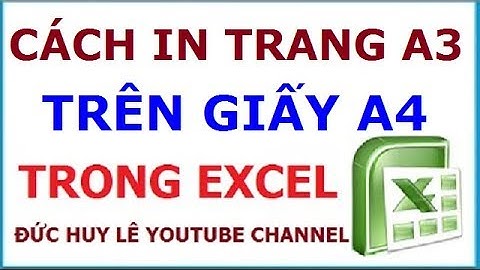 Cách in trang A3 trên giấy A4 trong Excel