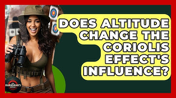 Does Altitude Change The Coriolis Effect