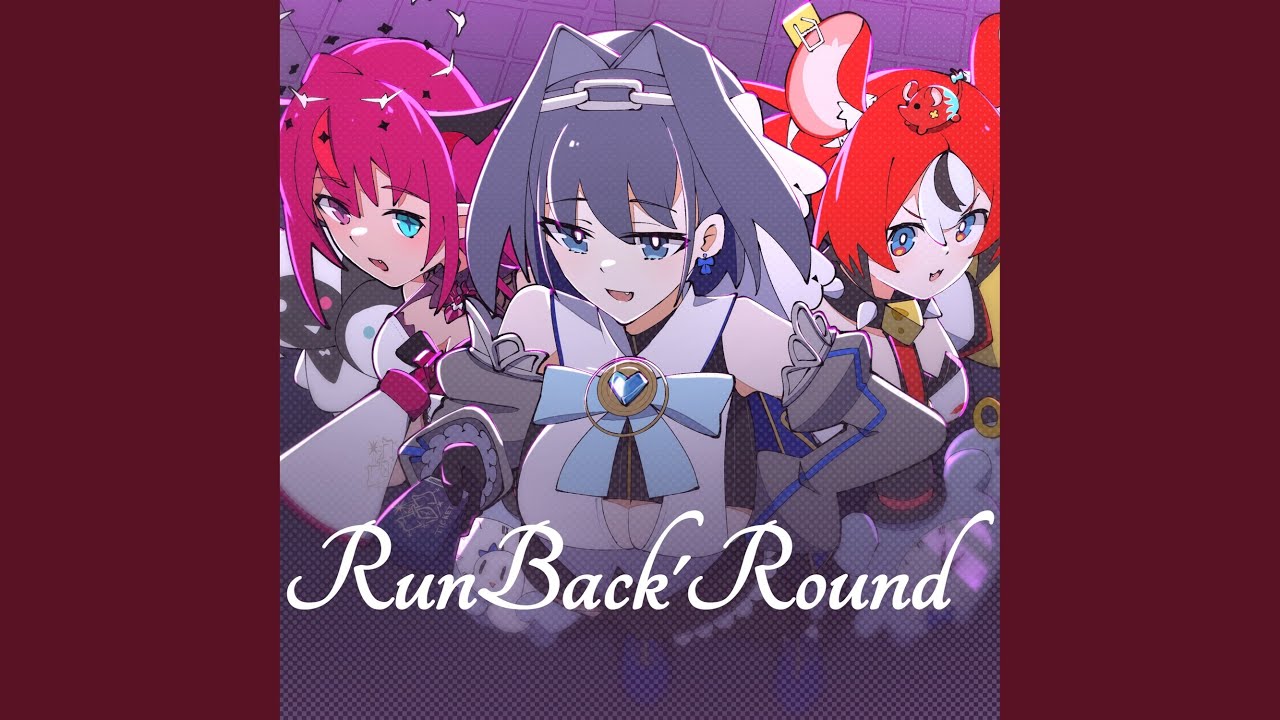 Run Back 'Round（Instrumental）