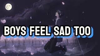Rosendale, Boys Feel Sad Too (Nightcore Lyrics)