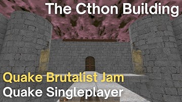 Quake Singleplayer - Quake Brutalist Jam  - The Cthon Building (qbj_eduardo)